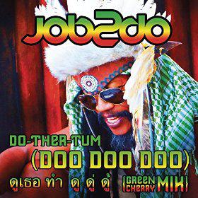 JOB 2 DO - DO-THER-TUM (DOO DOO DOO) (GREEN CHERRY MIX)